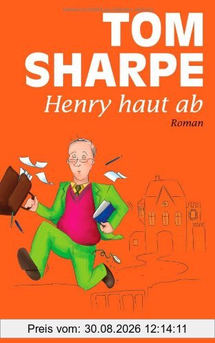 Henry haut ab: Roman