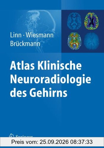 Atlas Klinische Neuroradiologie des Gehirns