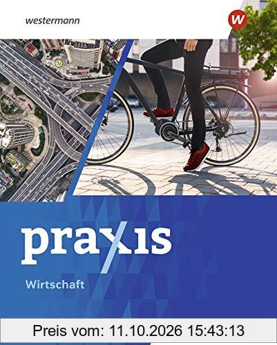 Praxis Wirtschaft - Ausgabe 2024 für Gesamtschulen in Niedersachsen: Schülerband 8 - 10