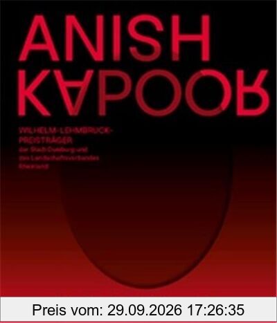 Anish Kapoor (Wilhelm-Lehmbruck-Preis der Stadt Duisburg und des Landschaftsverbandes Rheinland)