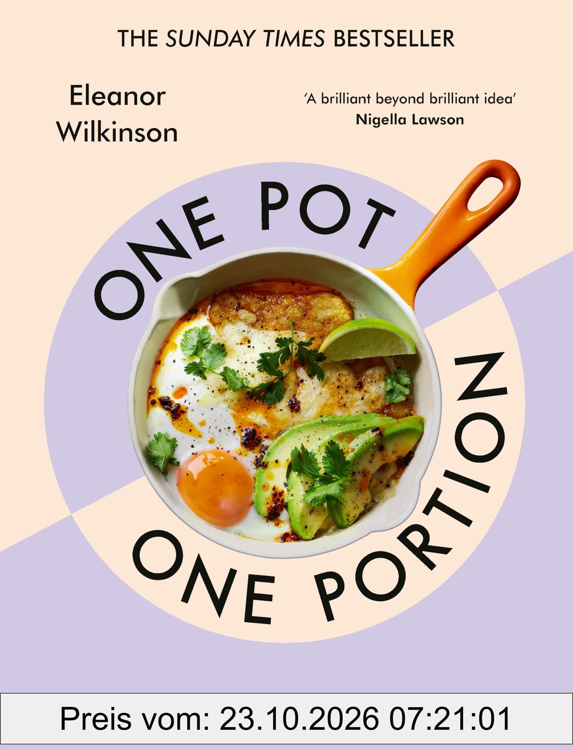 One Pot, One Portion: Simple, speedy recipes, just for you: The Sunday Times bestseller