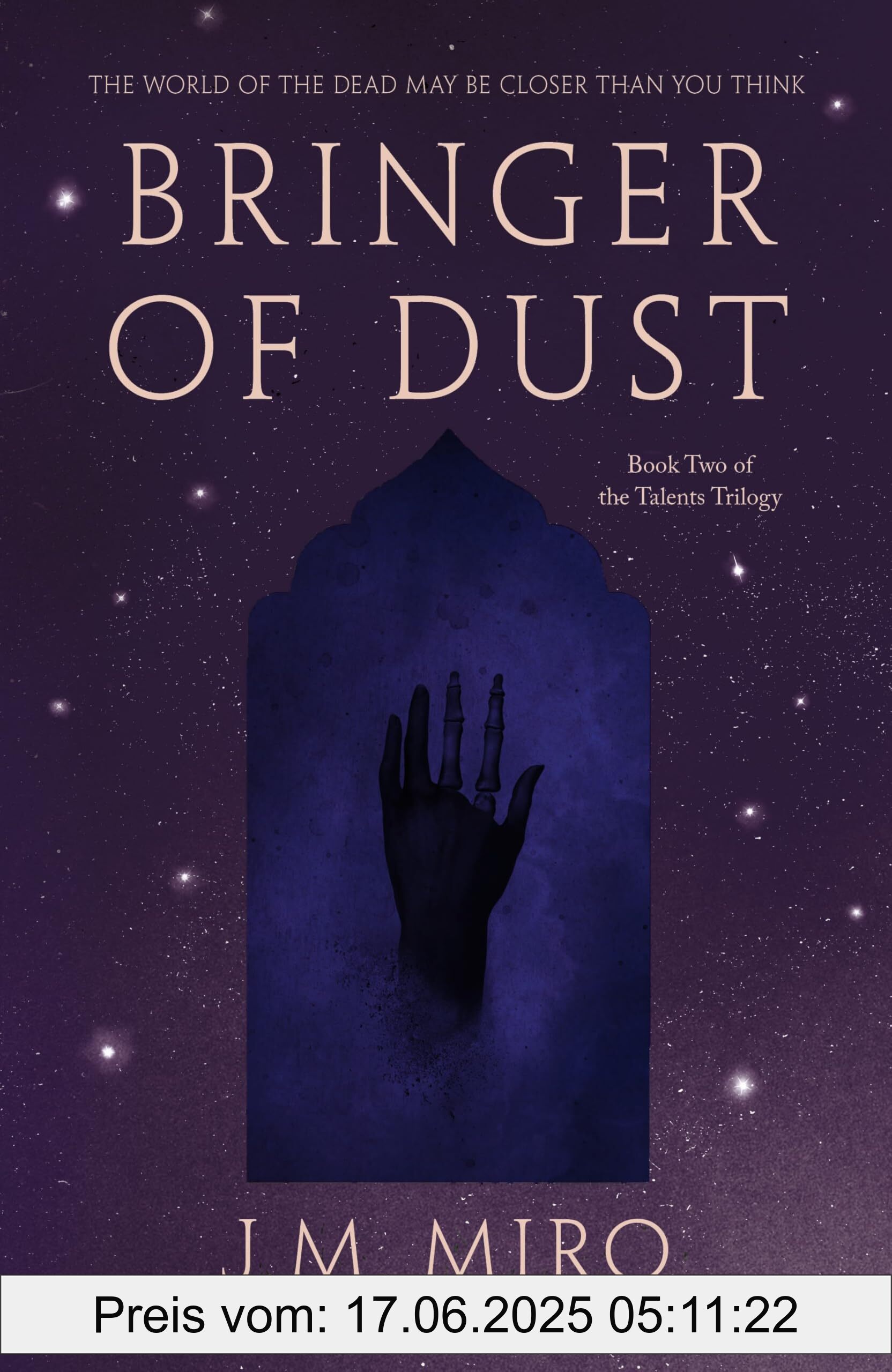 Brand : Bloomsbury, Binding : paperback, Edition : 1, Label : Bringer of Dust : The spellbinding second book in the internationally bestselling Talents Trilogy (The Talents Trilogy), medium : paperback, numberOfPages : 608, publicationDate : 2024-09-17, releaseDate : 2024-09-17, languages : english, ISBN : 1526651076