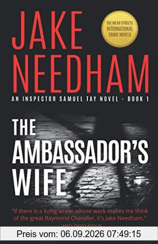 The Ambassador's Wife (THE INSPECTOR SAMUEL TAY NOVELS, Band 1)