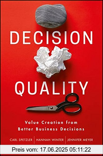 Binding : Gebundene Ausgabe, Edition : 1., Label : Wiley, Publisher : Wiley, NumberOfItems : 1, PackageQuantity : 3, medium : Gebundene Ausgabe, numberOfPages : 256, publicationDate : 2016-04-15, authors : Carl Spetzler, Hannah Winter, Jennifer Meyer, ISBN : 1119144671