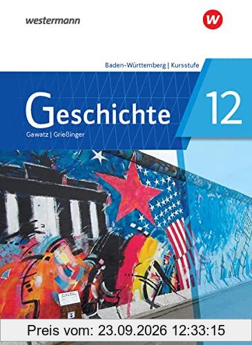 Geschichte / Geschichte - Ausgabe 2021 für die Kursstufe in Baden-Württemberg: Ausgabe 2021 für die Kursstufe in Baden-Württemberg / …