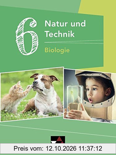 Natur und Technik – Gymnasium Bayern / Natur und Technik 6: Biologie