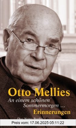 Binding : Gebundene Ausgabe, Edition : 1, Label : Das Neue Berlin, Publisher : Das Neue Berlin, medium : Gebundene Ausgabe, numberOfPages : 256, publicationDate : 2010-09-15, authors : Otto Mellies, languages : german, ISBN : 3360019970
