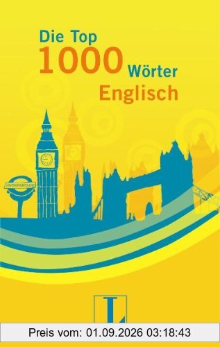 Langenscheidt Die Top 1000 Wörter Englisch: Wortschatz leicht gelernt