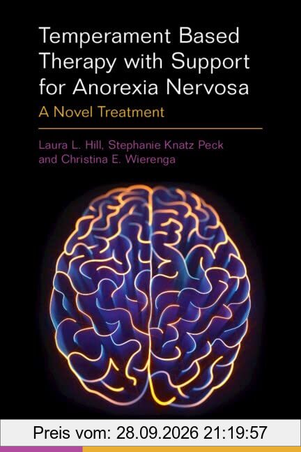 Temperament Based Therapy with Support for Anorexia Nervosa: A Novel Treatment