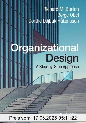 Brand : Cambridge University Pr., Binding : Taschenbuch, Edition : 4, Label : Cambridge University Press, Publisher : Cambridge University Press, medium : Taschenbuch, numberOfPages : 284, publicationDate : 2020-07-16, authors : Burton, Richard M., Børge Obel, Håkonsson, Dorthe Døjbak, ISBN : 110871756X