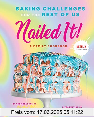 Binding : Gebundene Ausgabe, Edition : 1, Label : Abrams Image, Publisher : Abrams Image, medium : Gebundene Ausgabe, numberOfPages : 168, publicationDate : 2021-10-05, releaseDate : 2021-10-05, authors : Nailed It!, ISBN : 141975291X