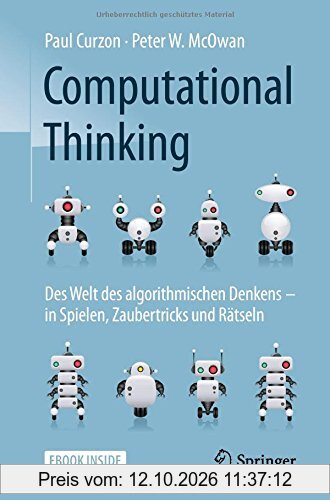Computational Thinking: Des Welt des algorithmischen Denkens – in Spielen, Zaubertricks und Rätseln