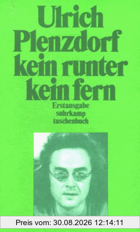 Kein runter, kein fern