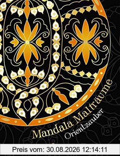 Mandala-Malträume: Orientzauber
