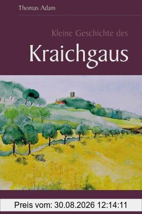 Kleine Geschichte des Kraichgaus