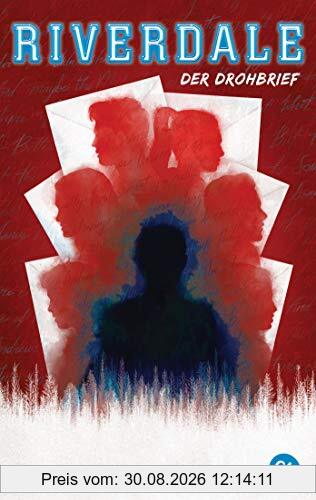 RIVERDALE - Der Drohbrief: Völlig neue Serien-Infos zum Netflix-Erfolg - exklusiv in Buchform (Die RIVERDALE-Reihe, Band 5)