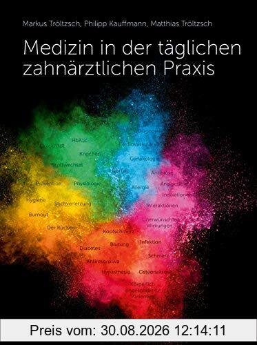Medizin in der täglichen zahnärztlichen Praxis
