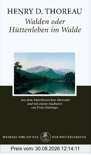 Walden: oder Hüttenleben im Walde