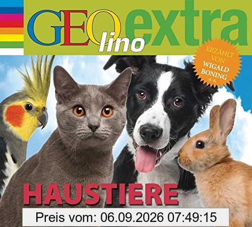 Haustiere - Unsere tierischen Mitbewohner: GEOlino extra Hör-Bibliothek
