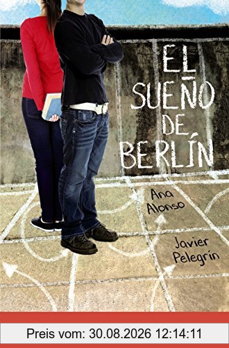 El sueño de Berlín (Literatura Juvenil (A Partir De 12 Años) - Premio Anaya (Juvenil))