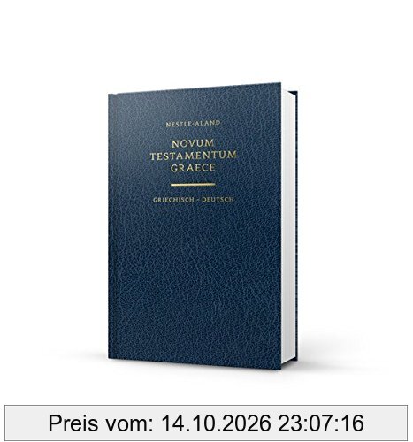 Novum Testamentum Graece (Nestle-Aland): Griechisch - Deutsch