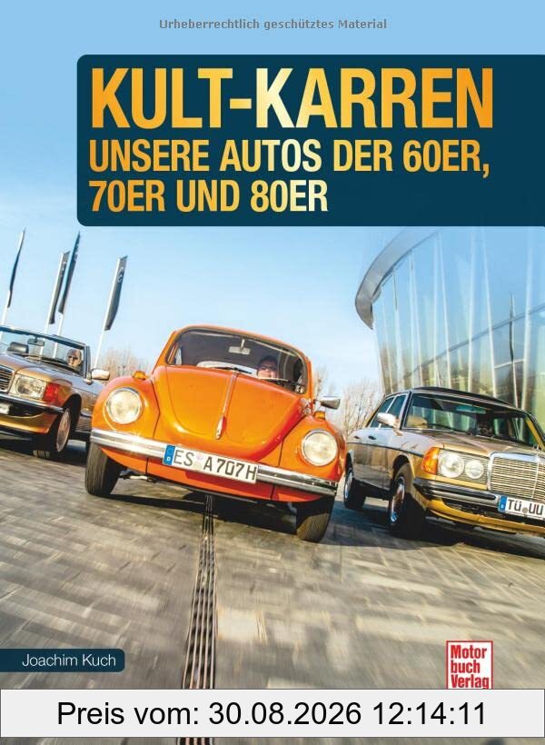 Kult-Karren: Unsere Autos der 60er, 70er und 80er