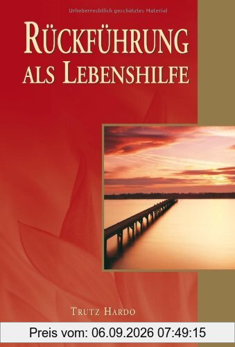 Rückführung als Lebenshilfe