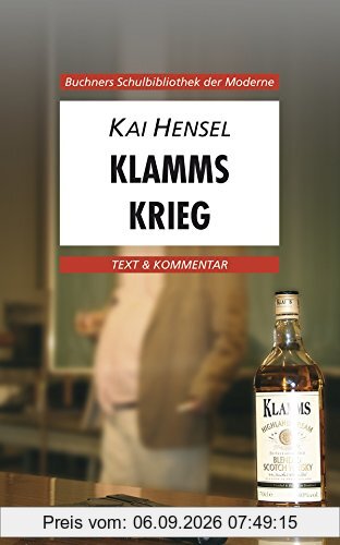 Buchners Schulbibliothek der Moderne / Hensel, Klamms Krieg: Text & Kommentar