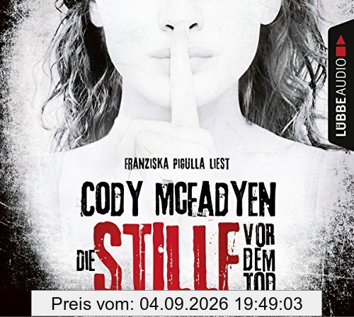 Die Stille vor dem Tod: Thriller. (Smoky Barrett, Band 5)