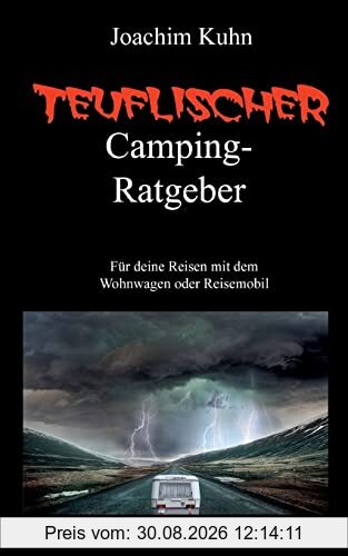 Teuflischer Camping-Ratgeber: Für deine Reisen mit dem Wohnwagen oder Reisemobil