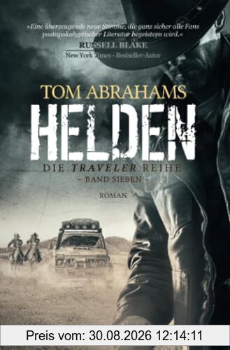 HELDEN (Traveler 7): postapokalyptischer Roman