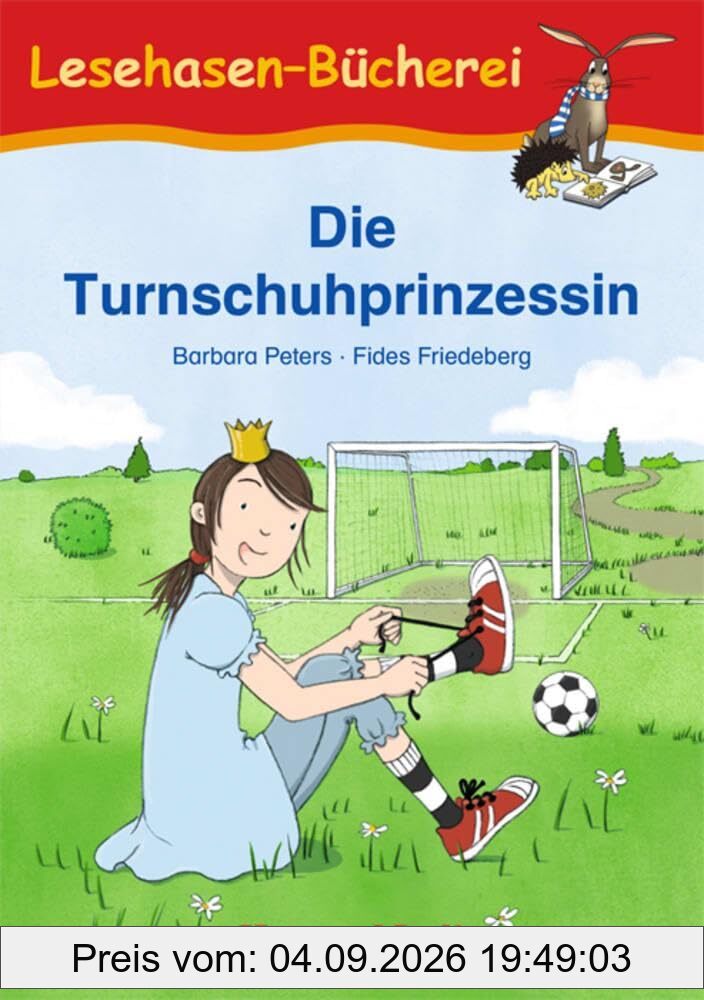 Die Turnschuhprinzessin: Schulausgabe (Lesehasen-Bücherei)