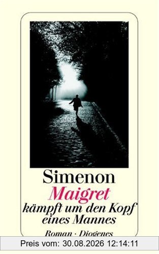 Maigret kämpft um den Kopf eines Mannes