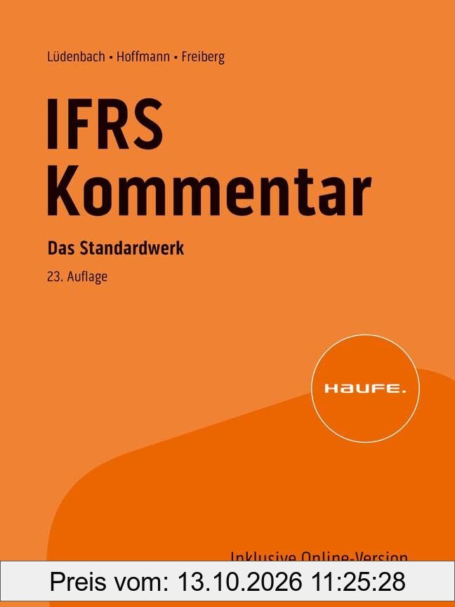 Haufe IFRS-Kommentar 23. Auflage: Das Standardwerk bereits in der 23. Auflage (Haufe Fachbuch)