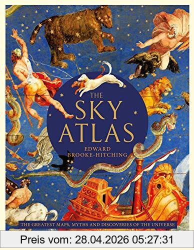 Edward Brooke-Hitching The Sky Atlas, The Greatest Maps, Myths And Discoveries Of The Universe