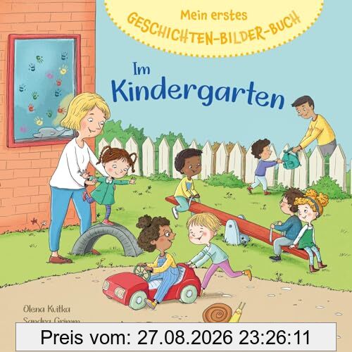 Mein erstes Geschichten-Bilder-Buch: Im Kindergarten: Pappbilderbuch zum Vorlesen für Kinder ab 2 Jahren – mit kurzen Geschichten, Reimen und Wimmelbild