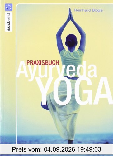 Praxisbuch Ayurveda-Yoga: Mehr Energie durch Marma-Übungen