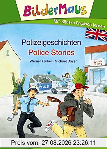 Bildermaus - Mit Bildern Englisch lernen Polizeigeschichten - Police Stories