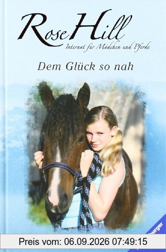 Rose Hill 7: Dem Glück so nah