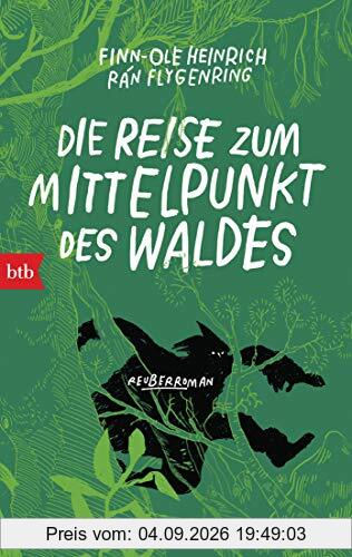 Die Reise zum Mittelpunkt des Waldes: Reuberroman