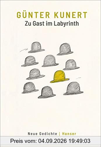 Zu Gast im Labyrinth: Neue Gedichte