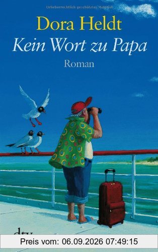 Kein Wort zu Papa: Roman