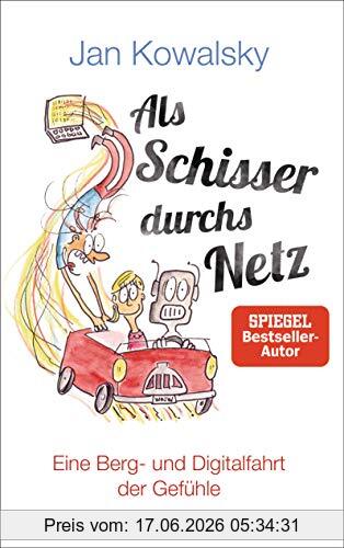 Jan Kowalsky Als Schisser Durchs Netz, Eine Berg- Und Digitalfahrt Der Gefühle