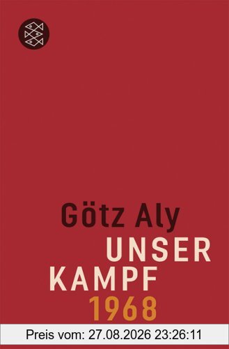 Unser Kampf: 1968 - ein irritierter Blick zurück