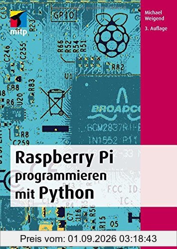 Raspberry Pi programmieren mit Python (mitp Professional)