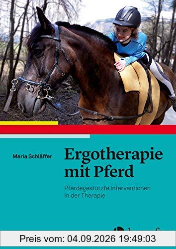 Ergotherapie mit Pferd: Pferdegestützte Interventionen in der Therapie