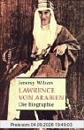Lawrence von Arabien: Die Biographie