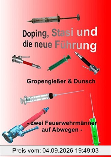 Doping, Stasi und die neue Führung: Gropengießer & Dunsch - Zwei Feuerwehrmänner auf Abwegen