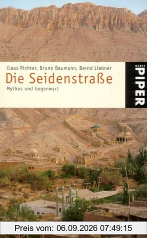 Die Seidenstraße: Mythos und Gegenwart