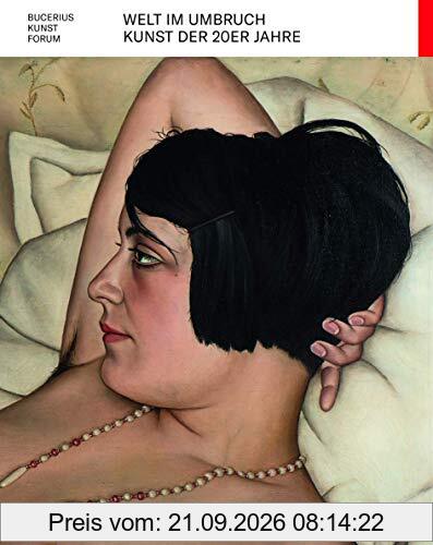 Welt im Umbruch: Kunst der 20er Jahre (Bucerius KUNST Forum)